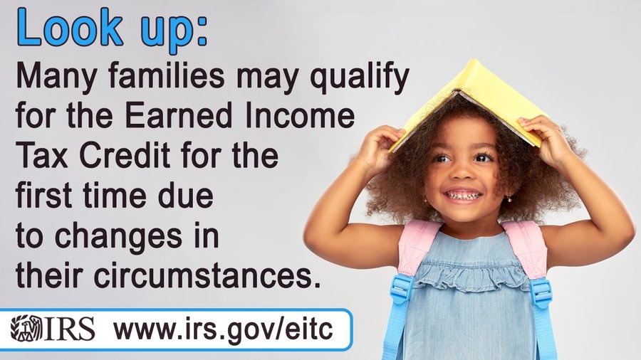 IRS infographic, "Look up: Many families may qualify for the Earned Income Tax Credit for the first time due to changes in their circumstances."